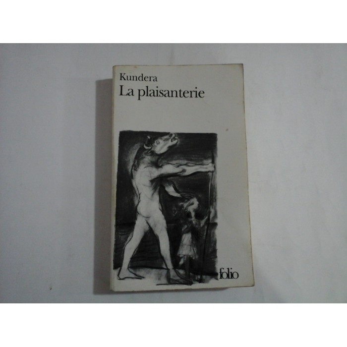 LA PLAISANTERIE - MILAN KUNDERA